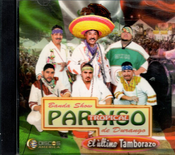 Paraiso Tropical De Durango (CD El Ultimo Tamborazo) AMER-0777