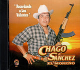 Chago Sanchez "El Moreño" (CD Recordando A Los Valientes) KM-2704