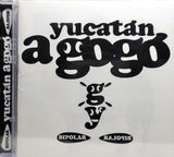 Yucatán A Go-Go (CD Bipolar) CDDP-1368