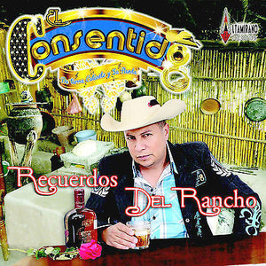 Consentido De Tierra Caliente (CD Recuerdos Del Rancho) AR-792