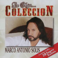 Marco antonio Solis (2CDs La Mejor Coleccion) 7509967910054