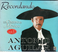 Antonio Aguilar (CD Recordando El Charro de Mexico) 609991392622