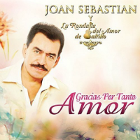 Joan Sebastian (CD Y La Rondalla de Saltillo, Gracias por tanto amor) Sony-889853059720