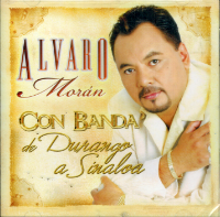 Alvaro Moran (CD De Durango a Sinaloa, con Banda) 801472060628 N/AZ