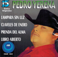 Pedro Yerena (CD 15 Exitos Originales) Cdam-2041