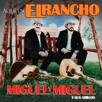 Miguel y Miguel (CD Aqui en el Rancho) Sony-512505
