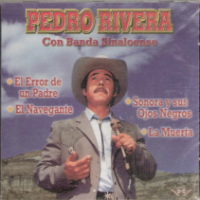 Pedro Rivera (CD Sonora y sus Ojos Negros, con Banda Sinaloense) Can-498