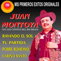 Juan Montoya (CD Mis Primeros Exitos Originales con Coyotes Rio Bravo) CDFM-2054