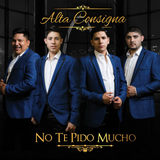 Alta Consigna (CD No Te Pido Mucho) 889854982522