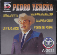 Pedro Yerena (CD 15 Super Exitos con Coyotes Rio Bravo) CDAM-2033