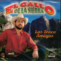 Gallo de la Sierra (CD Los Trece Amigos, y la Banda Santa Cruz) KM-024 N/AZ OB