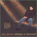 Jay Pérez (CD Always And Forever) TEK-3693