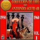 Antonio Aguilar (CD Coleccion De Oro De; con Mariachi, Vol.1)