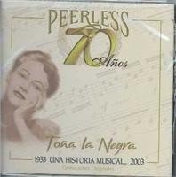 Tona La Negra (CD 70 Anos Peerless Una Historia Musical) Wea-604722 n/az O