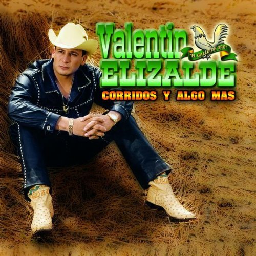 Valentin Elizalde (CD Corridos Y Algo Mas) 602498097847 n/az