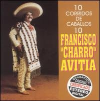 Francisco Charro Avitia (Cd 10 Corridos De Caballos) Cdn-13604 N/AZ