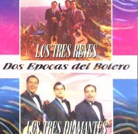 Tres Reyes - Los Tres Diamantes (CD Dos Epocas Del Bolero) Cda-13304