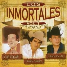 Inmortales (CD Vol#1 Chalino, Valentin, Lalo El Gallo) CAN-879 ch