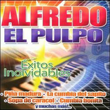 Alfredo el Pulpo (CD Exitos Inolvidables) BAIM-4402