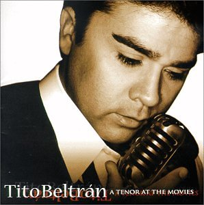 Tito Beltran (CD A Tenor At The Movies, CD) Silkd-6019