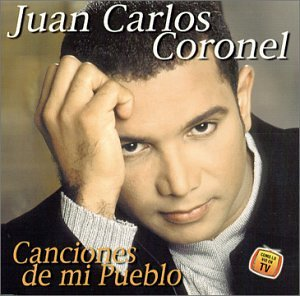 Juan Carlos Coronel (CD Canciones De Mi Pueblo) 674495017623