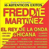 Freddie Martinez (CD 16 Autenticos Exitos "El Rey De La Onda Chicana") CDBD-24113 OB