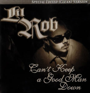 Lil' Rob (CD Can't Keep a Good Man Down) ARIES-44246