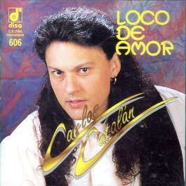 Carlos Catalan (CD Loco De Amor) 731911060622