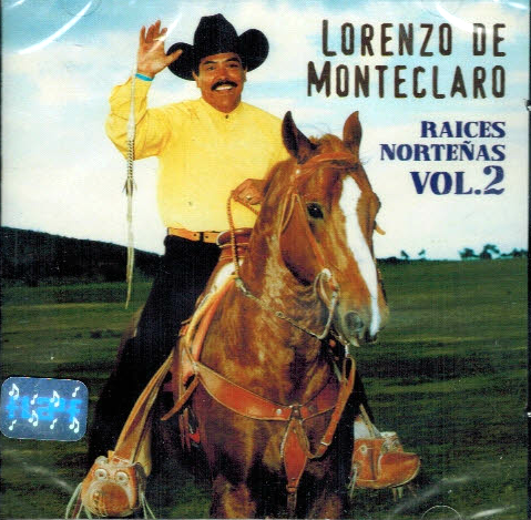 Lorenzo de Monteclaro (CD Raices Nortenas Vol. 2) 731453956728 OB