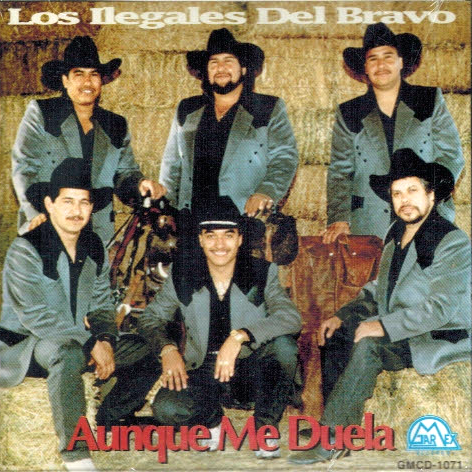 Ilegales del Bravo (CD Aunque Me Duela) GMCD-1071