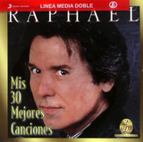 Raphael (Mis 30 Mejores Canciones 2CD) 7509948938824