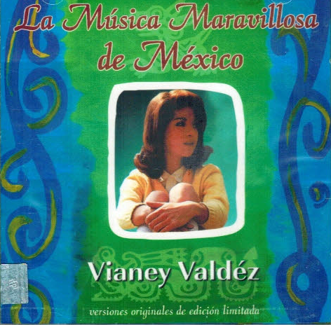 Vianey Valdez (La Musica Maravillosa de Mexico 2CDs) 5051011498824