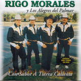 Rigo Morales (CD Con Sabor A Tierra Caliente) VAQ-1060