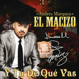 Andres Marquez "El Macizo" (CD Y Tu de que Vas?) 602527590288