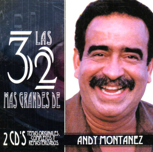 Andy Montanez (Las 32 Mas garndes de: 2CDs) 674495059524