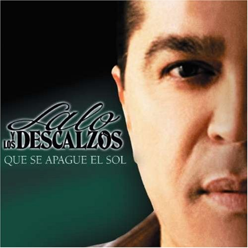 Lalo y Los Descalzos (CD Que Se Apague El Sol, CD) 640014449022