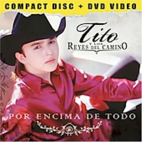 Tito y Los Reyes Del Camino (Por Encima De Todo, CD+DVD) 801472686804