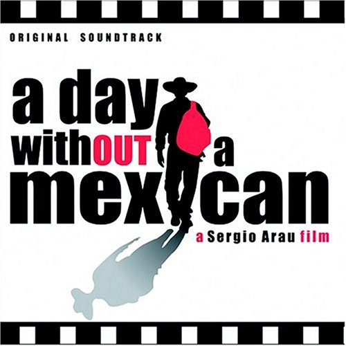 A Day Without a Mexican (CD Original Soundtrack, Vaious Artists, CD) 724357997423