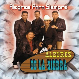 Alegres De La Sierra (CD Alegres Para Siempre) UNIVI-10244 OB