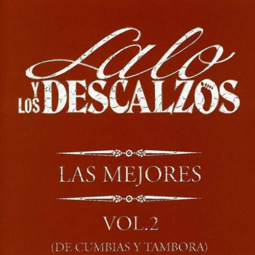 Lalo Y Los Descalzos (CD Vol#2 Las Mejores Cumbias/Tambora) AME-44445 OB N/AZ