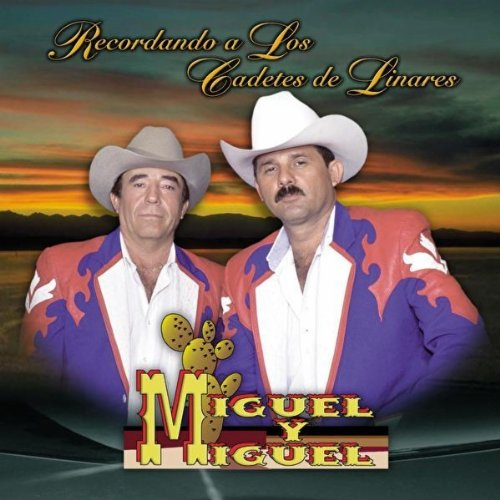Miguel y Miguel (CD Recordando a Los Cadetes De Linares) 7509981910726