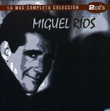 Miguel Rios (2CD La Mas Completa Coleccion) Universal-602498321140 n/az