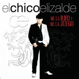 Francisco El Chico Elizalde (CD Me La Rifo Y Me La Juego) 80840 n/az