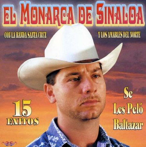 Monarca De Sinaloa (CD 15 Exitos Se Les Pelo Baltazar) CAN-521 0/CH