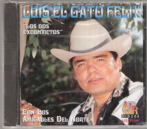 Luis El Gato Felix (CD Los Dos Ex Convictos, Amigables/Norte) AJRCD-168