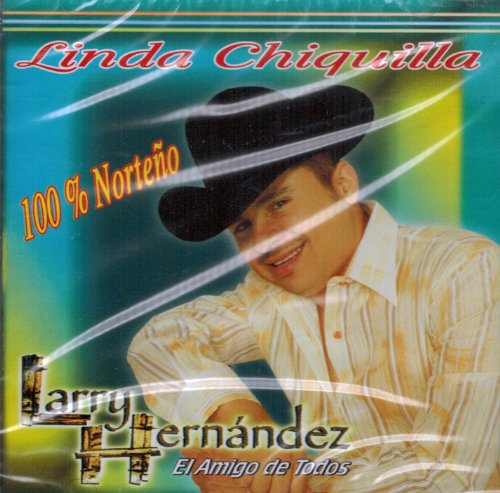 Larry Hernandez (CD Linda Chiquilla) VR-018