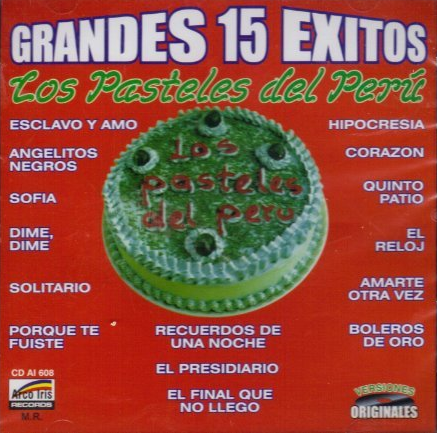 Pasteles Verdes Del Peru (CD Grandes 15 Exitos) CDAI-608