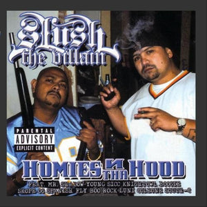 Slush Tha Villain (CD Homies N Tha Hood) AME-44399