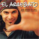 Arrebato (CD Que Salga El Sol Por Donde Quiera) EMIL-74842