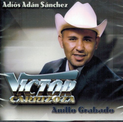 Victor Carrizoza (CD Adios Adan Sanchez) Crcd-001